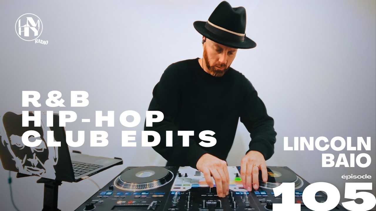 LMHY Radio #105 | Lincoln Baio (R&B, Hip-Hop, Club Edits)