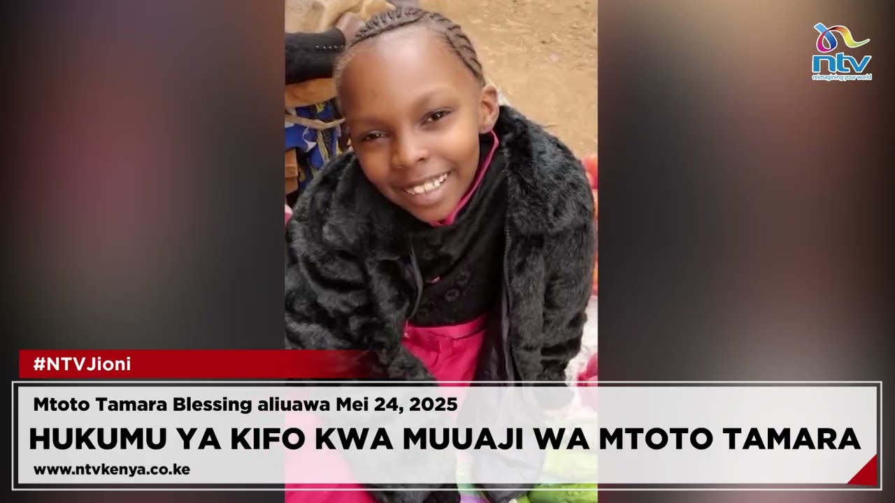 Mahakama Kuu ya Nyeri yatoa hukumu ya kifo kwa mwanamume aliyemuua mtoto Tamara Blessing