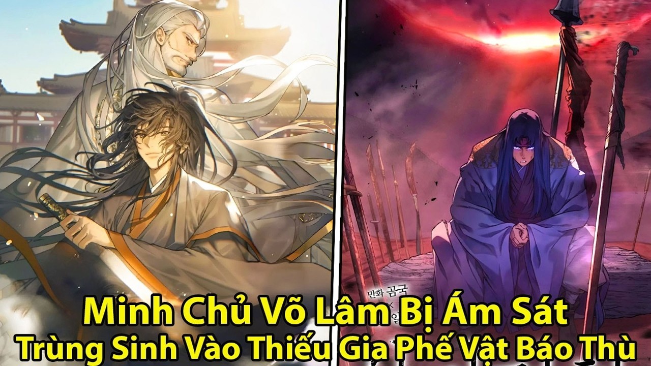 Trùng Sinh Thành Thiếu Gia Phế Vật, Nhưng Hắn Từng Là Minh Chủ Võ Lâm | Review Manhwa