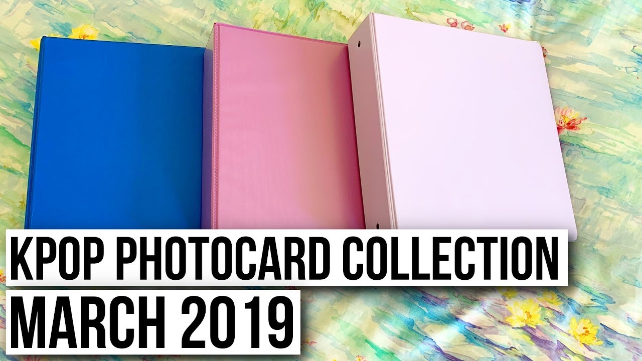 🌸 Kpop Photocard Collection | March 2019
