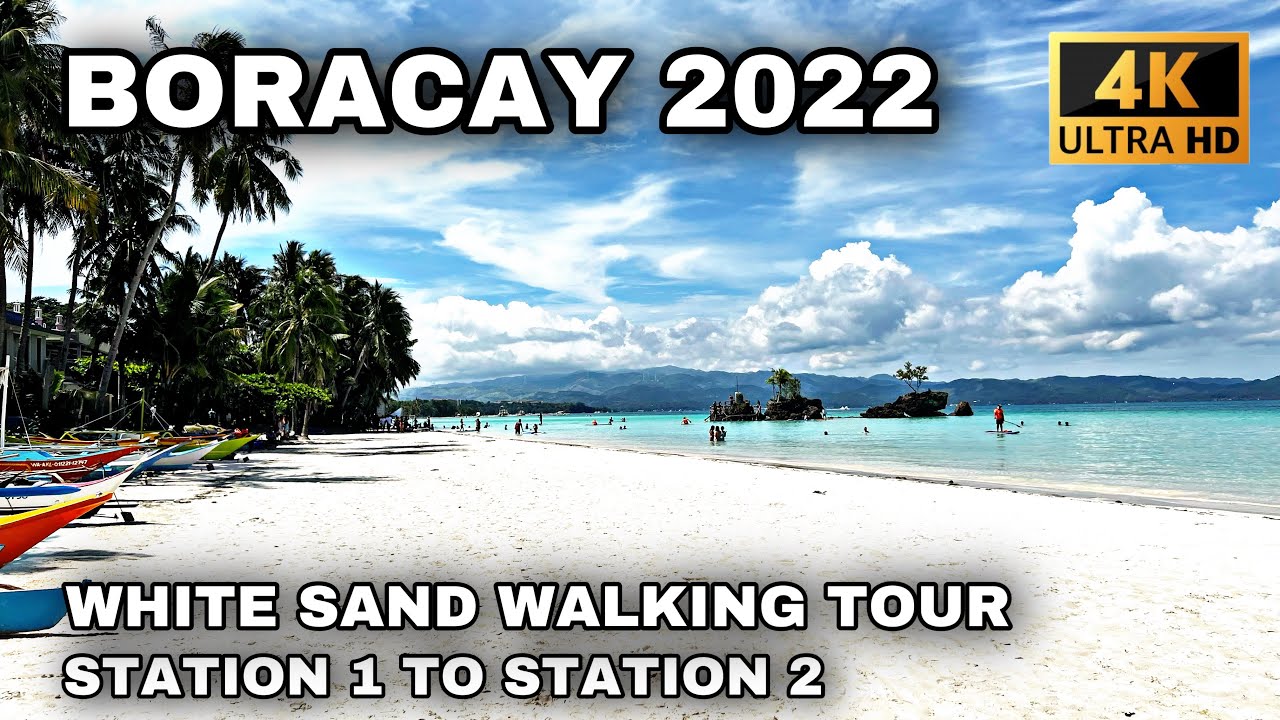 BORACAY WALKING TOUR 2022 | STATION 1 TO STATION 2 WHITE SAND | 4K | WALKING TOUR PHILIPPINES