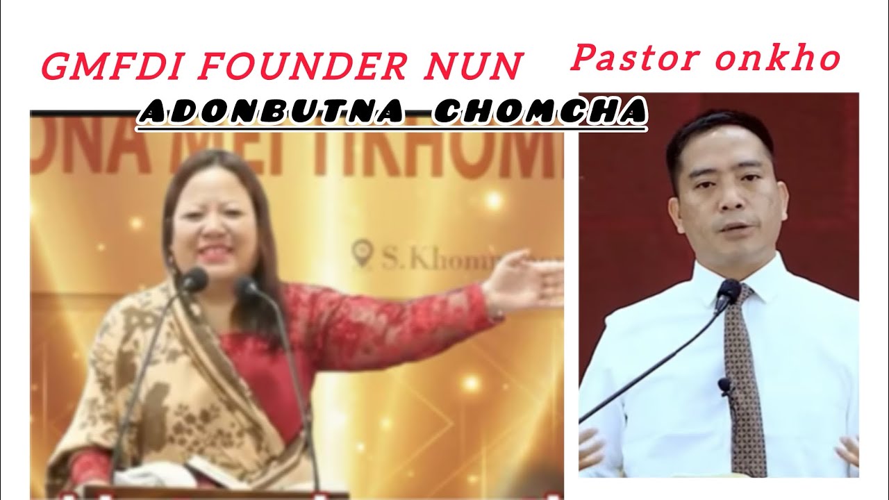 GMFDI FOUNDER NUN PASTOR ONKHO ADONBUTNA CHOMCHA ||