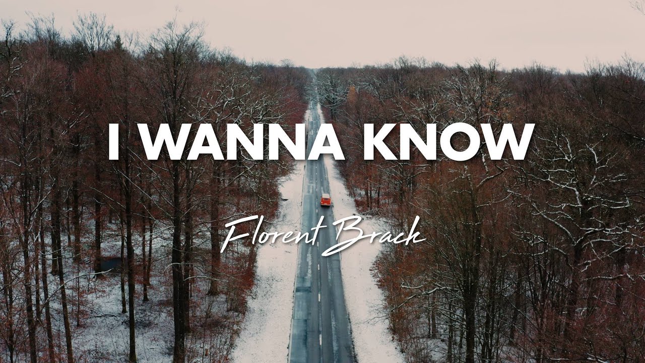 Florent Brack - I wanna know [Official Video]