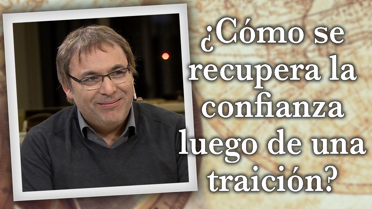 Gabriel Rolón - ¿ Cómo se recupera la confianza luego de una traición ?
