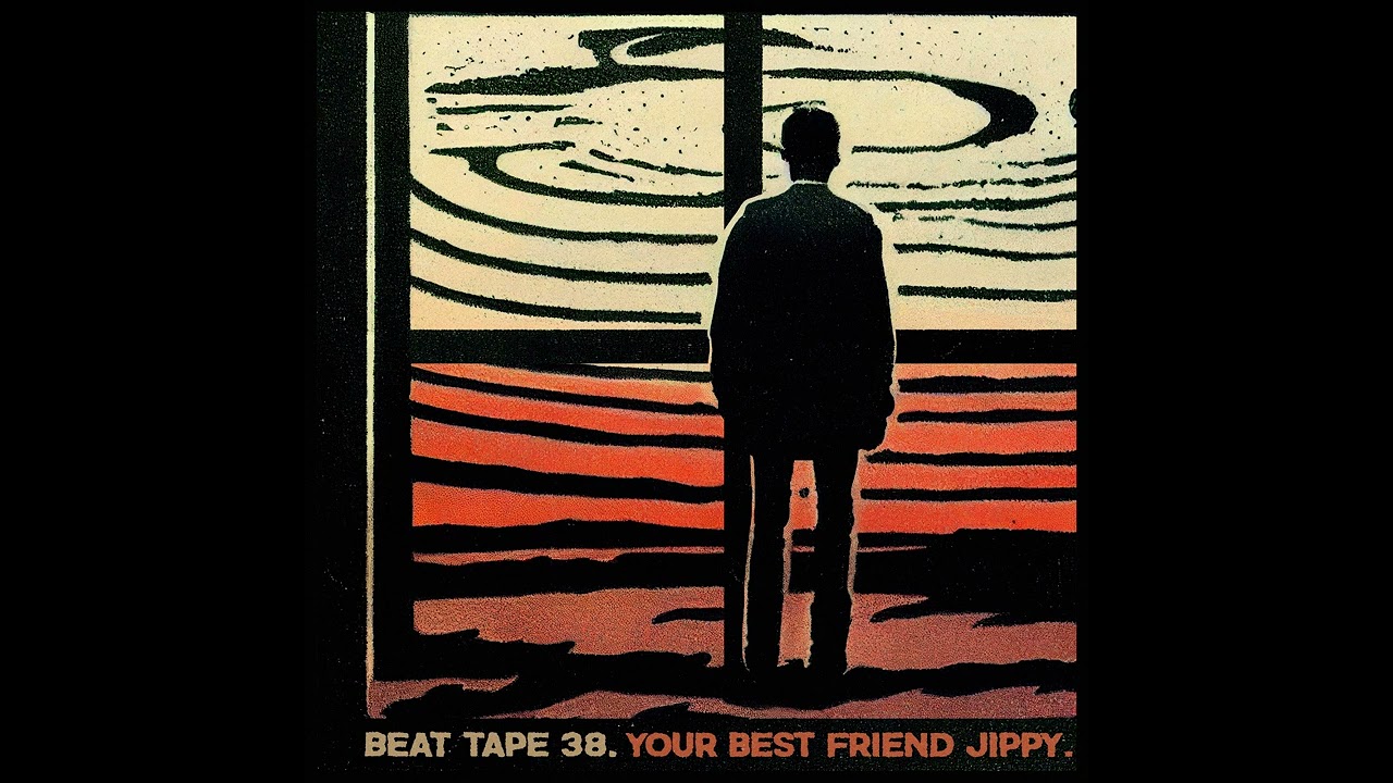 Your Best Friend Jippy - BEAT TAPE 38.