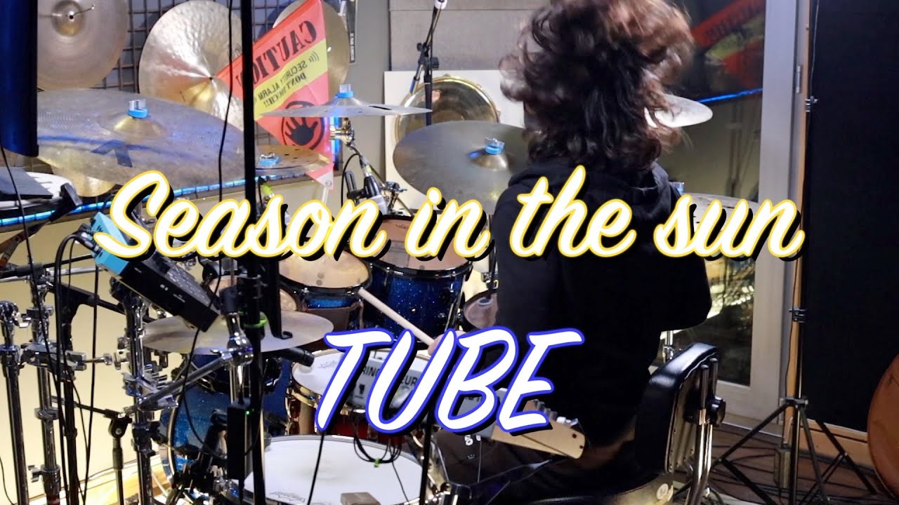 Season in the sun - TUBE Drum Cover