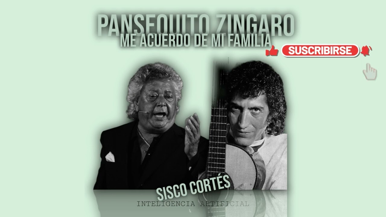 Pansequito IA Zingaro IA, me acuerdo de mi familia