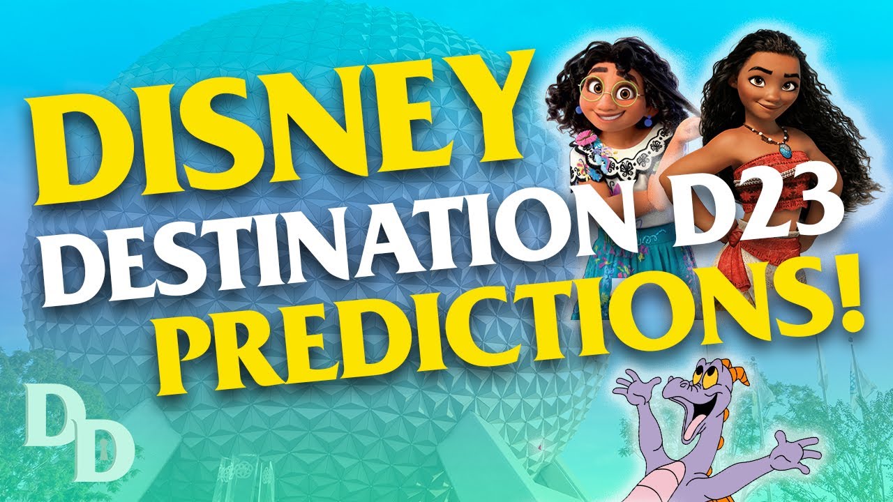 Disney Destination D23 2023 PREDICTIONS