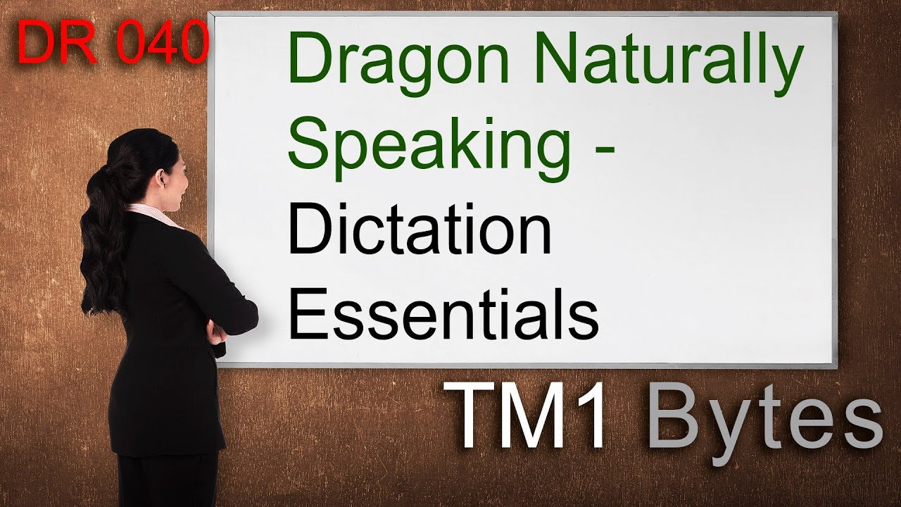 Essential Dictation Skills- Dragon Naturally Speaking version 15.3 - DR040
