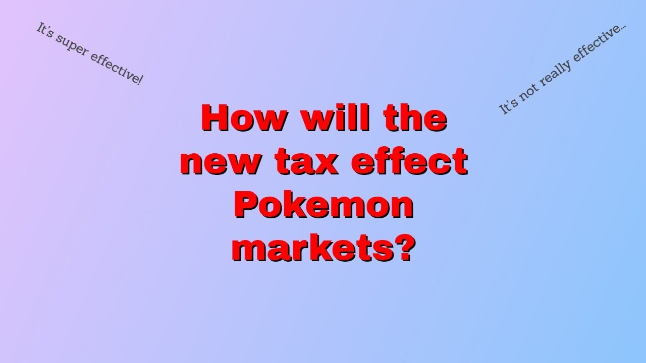 How the Capital Gains Tax is Changing Pok&eacute;mon