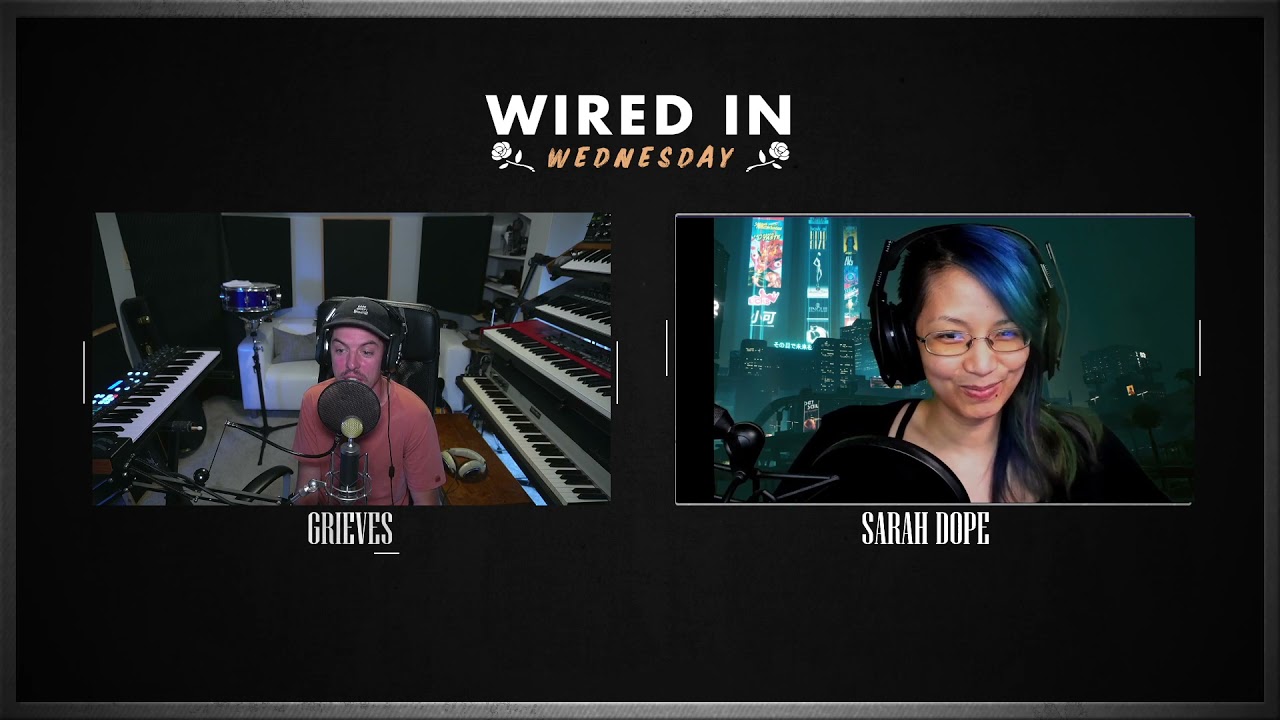 Wired in Wednesday with Sarah Dope