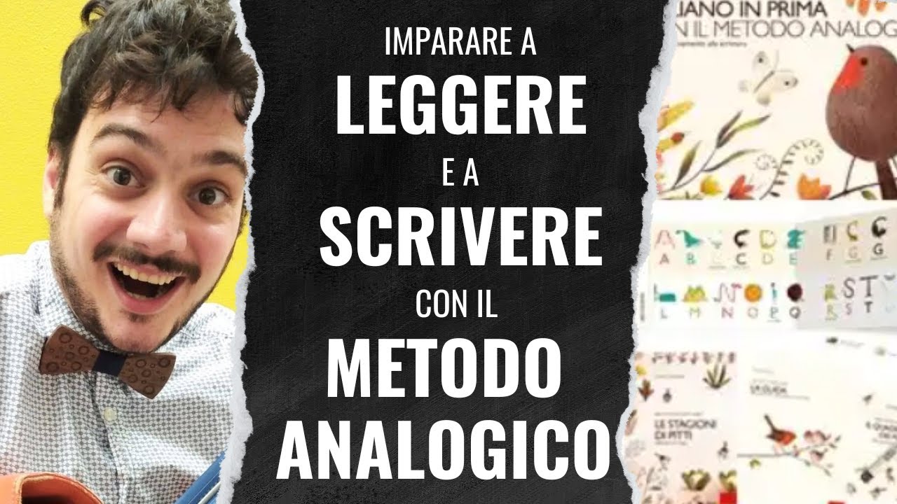 Imparare a LEGGERE e a SCRIVERE con il METODO ANALOGICO