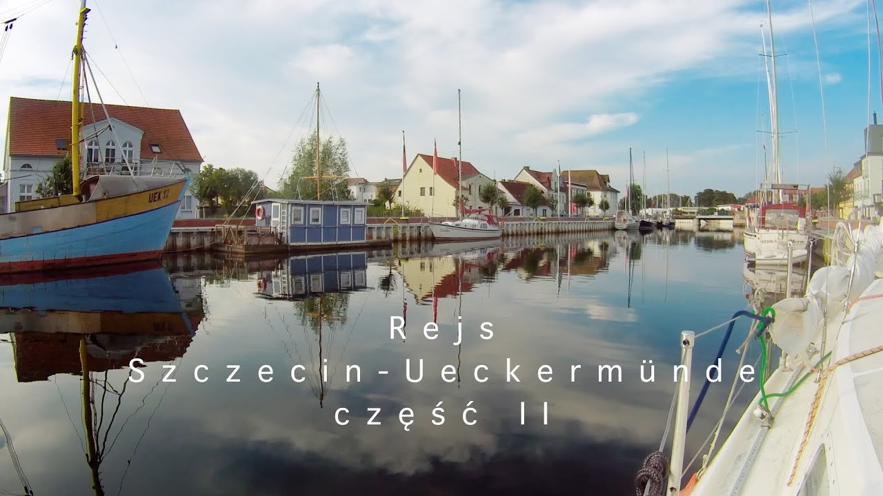 Rejs Szczecin – Ueckermünde, część II