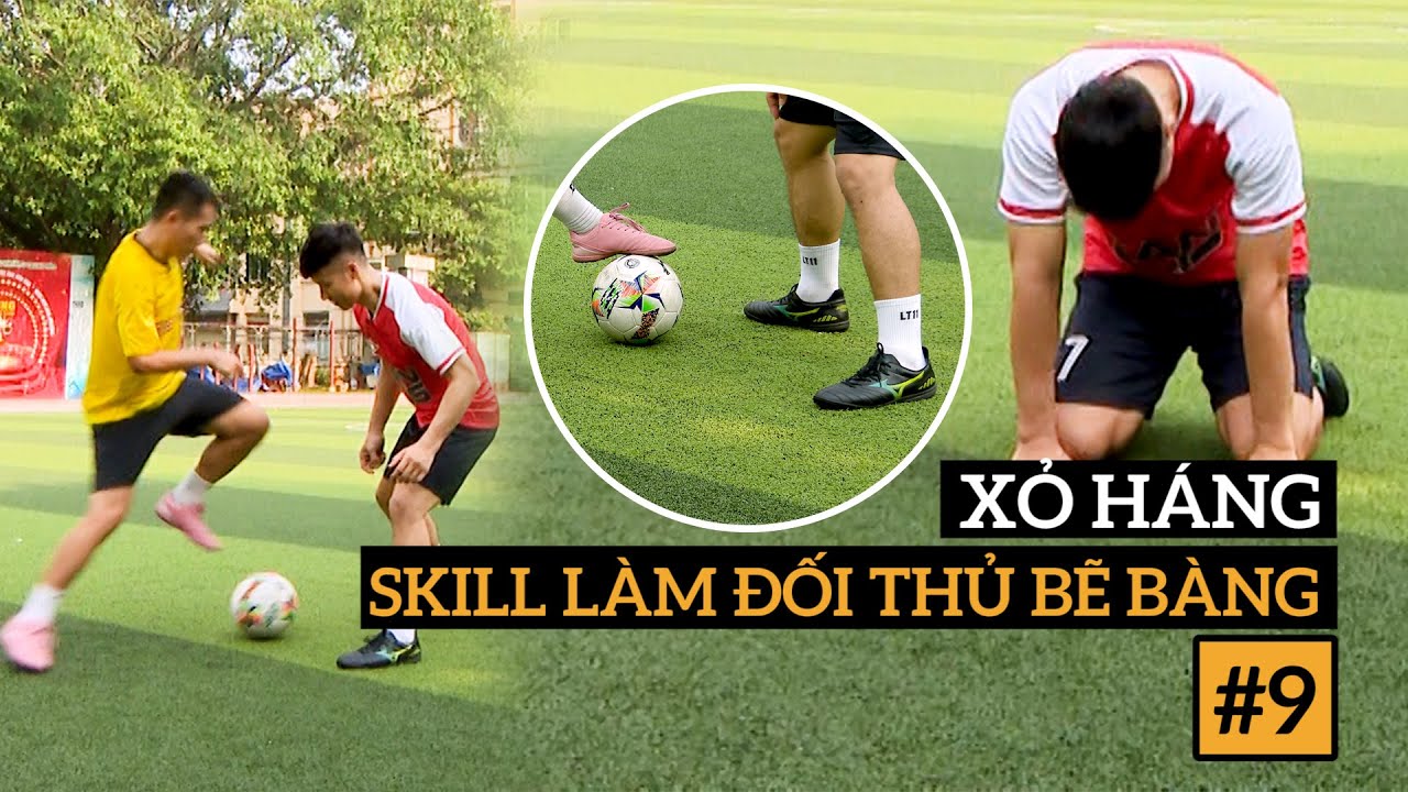 XỎ HÁNG - Skill làm đối thủ bẽ bàng | CÁN CRIS