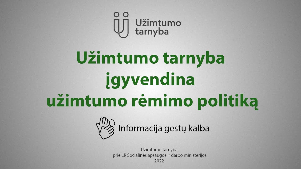 Užimtumo tarnyba įgyvendina užimtumo rėmimo politiką