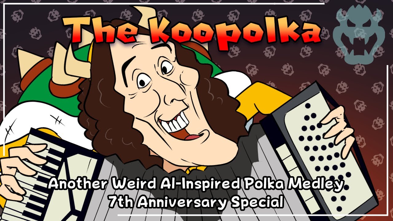 The Koopolka: A Bowser Polka Medley! (7TH ANNIVERSARY SPECIAL)