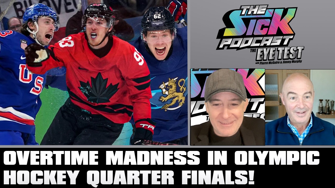 Overtime Madness In Olympic Hockey Quarter Finals | The Sick Podcast - The Eye Test February 19 2026