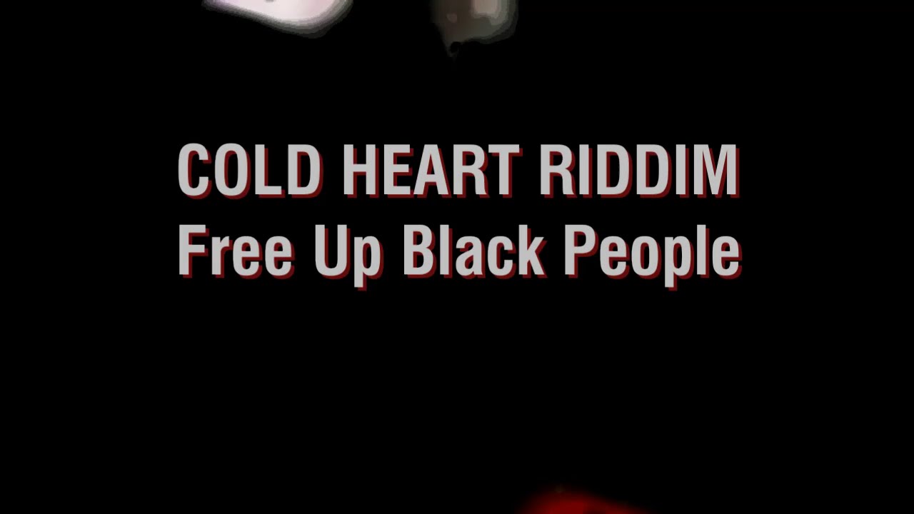 Free Up Black People  Lyrics - Busy Signal Cold Heart Riddim