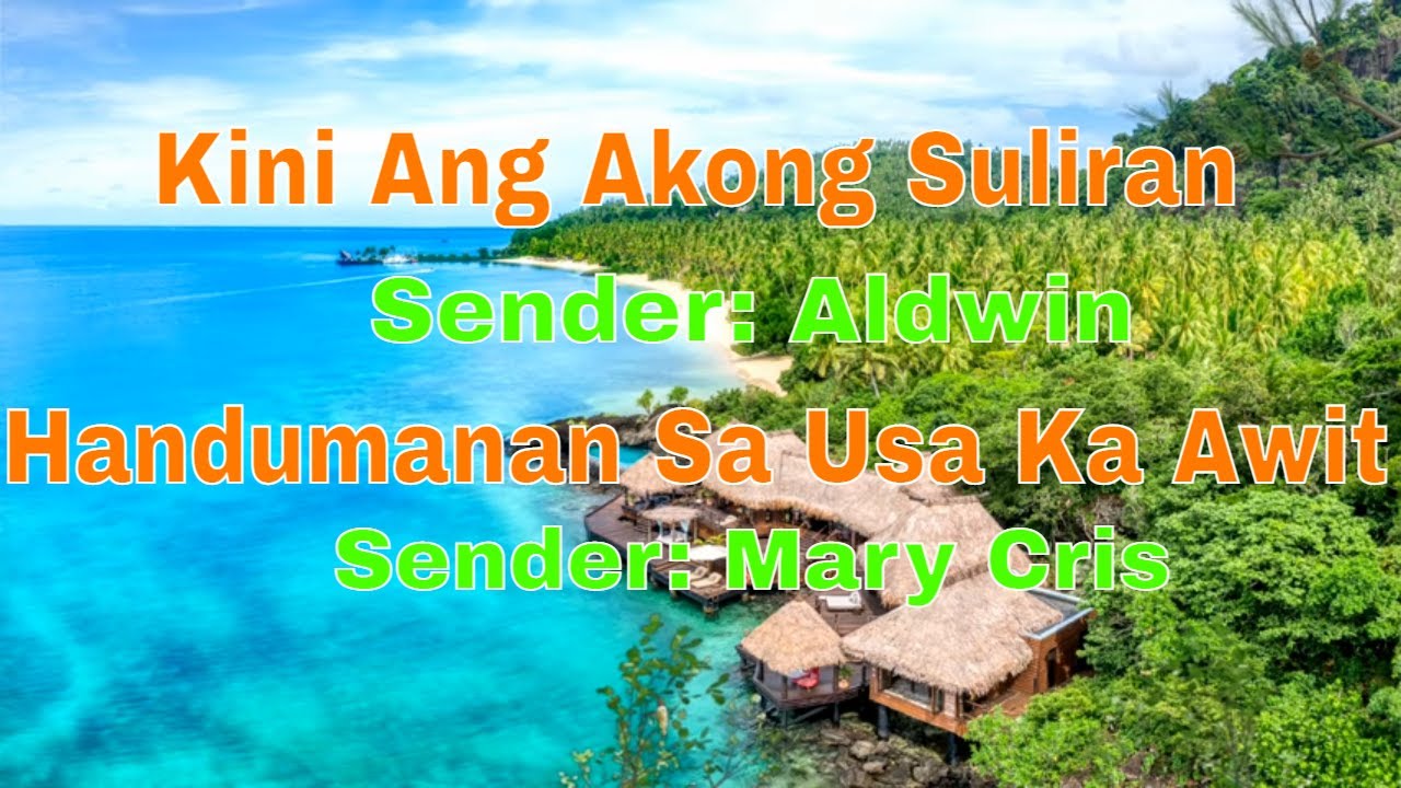 Kini Ang Akong Suliran ug Handumanan sa Usa Ka Awit-Senders:Aldwin/Mary Cris||July 25, 2021
