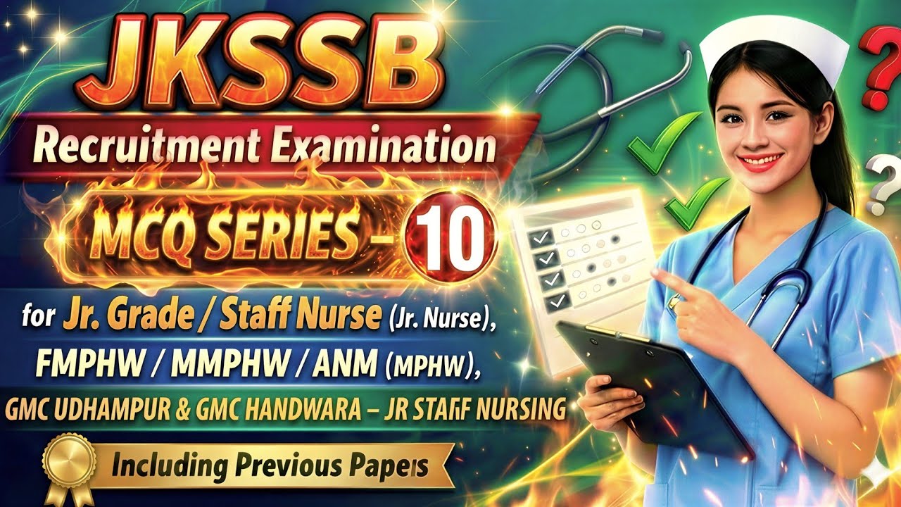 Part 10:JKSSB Nursing 2026 Most IMP MCQs | Jr. Staff Nurse | FMPHW/MMPHW | GMC Udhampur/Handwara