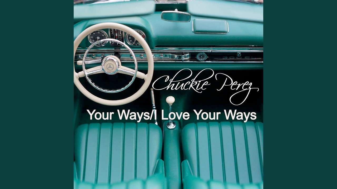 Your Ways / I Love Your Ways