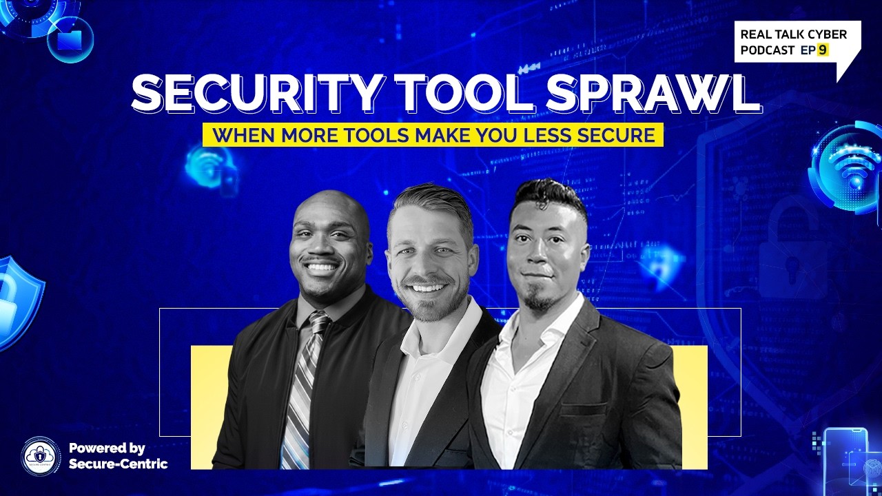 Security Tool Sprawl: When More Tools Make You Less Secure || Real Talk Cyber Podcast #9