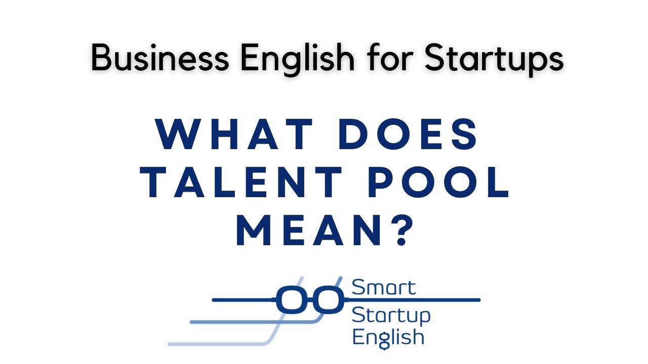 What is a talent pool? (Business English for Startups)