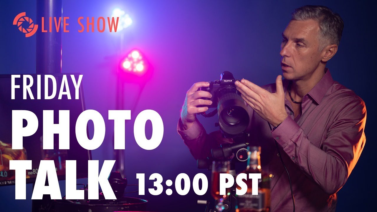 LIVE: FRIDAY PHOTO TALK with Alex Koloskov: Every Friday 1:00 PM PST