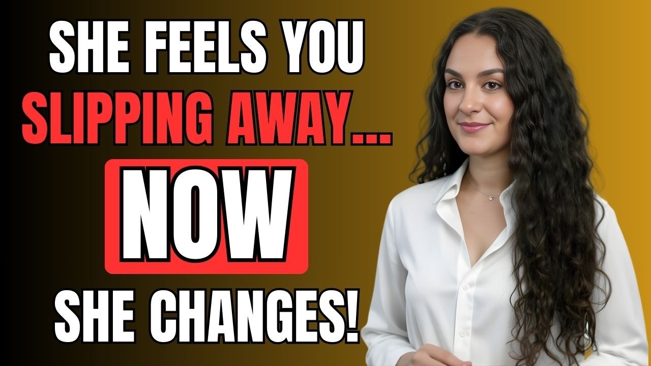 The Moment She Feels You Slipping Away (Female Psychology No One Tells Men)