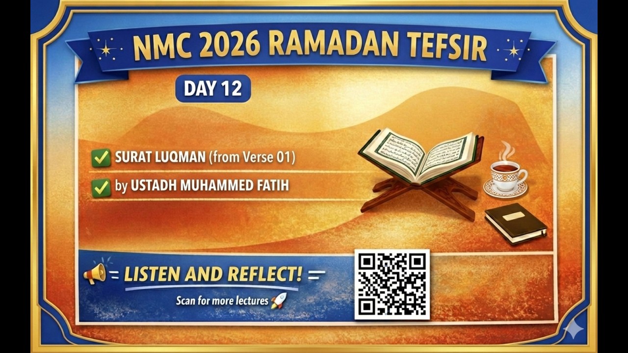 2026 RAMANDAN TEFSIR   DAY  12 (SURAT LUQMAN FROM VERSE 01) BY USTADH MUHAMMED FATIH