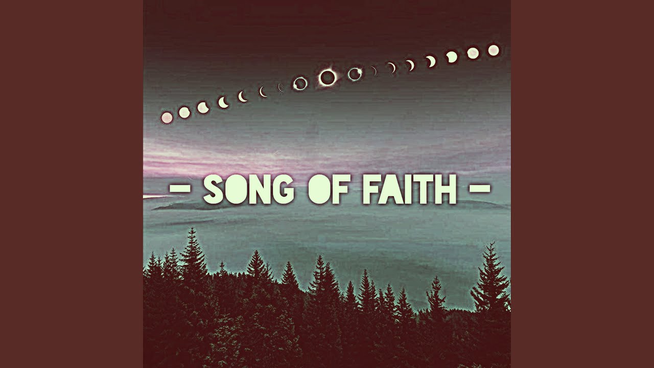 Song Of Faith