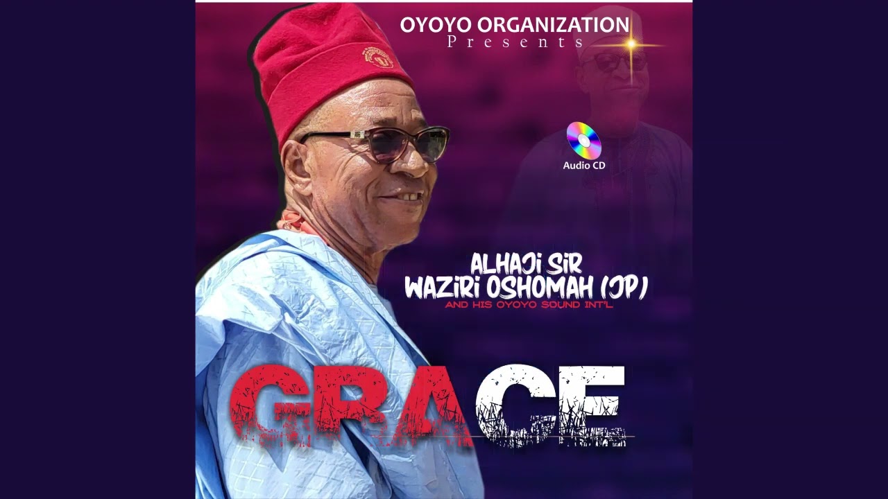 SIR WAZIRI OSHIOMAH GRACE FULL ALBUM #Etsako_music #Afemai_music #Auchi_music