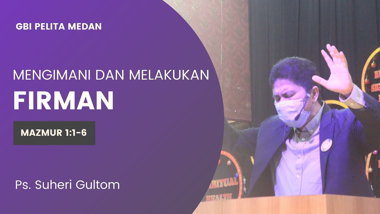 MENGIMANI DAN MELAKUKAN FIRMAN (MAZMUR 1:1-6) | Ps. Suheri Gultom | Official GBI PELITA Medan