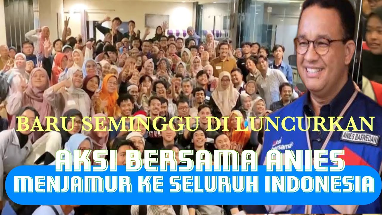 MELEDAK‼️AKSI BERSAMA ANIES MENJAMUR KESELURUH INDONESIA || RAMAI2 RAKYAT BERGABUNG
