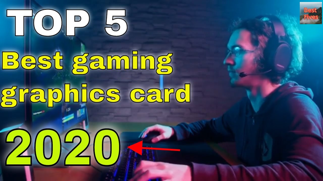 Top 5 best gaming graphics card in 2020