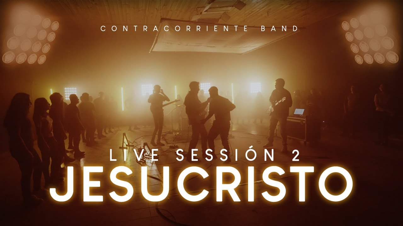 Jesucristo - Contracorriente Band (Live Session 2 COVER)