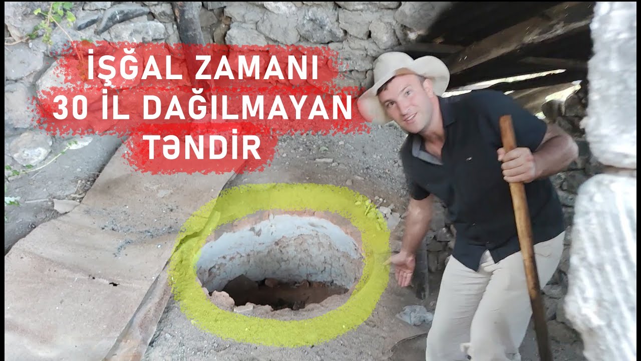İşğal zamanı 30 il dağılmayan təndir