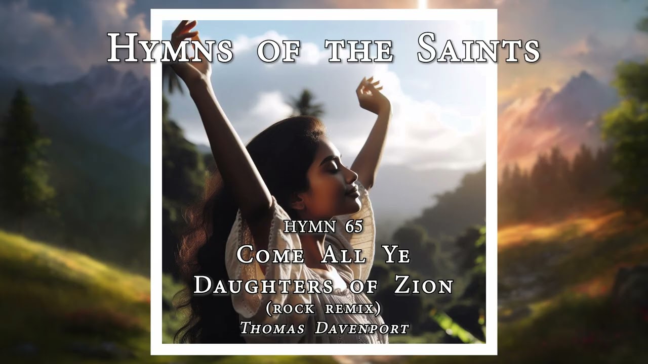 Come All Ye Daughters of Zion (rock remix)