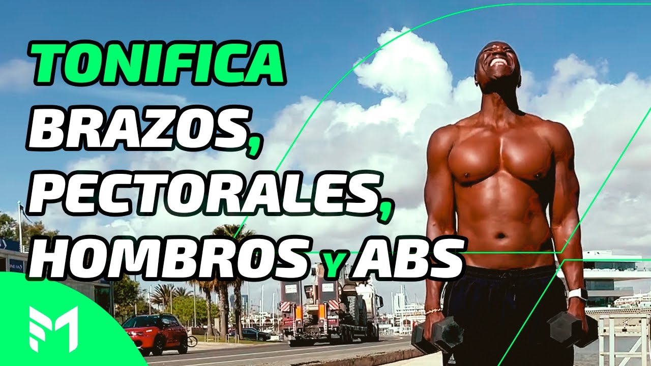 TONIFICA BRAZOS,  PECTORALES, HOMBROS Y ABS con Fausto Murillo