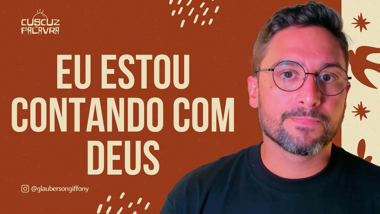 EU ESTOU CONTANDO COM DEUS | DEVOCIONAL DIÁRIO
