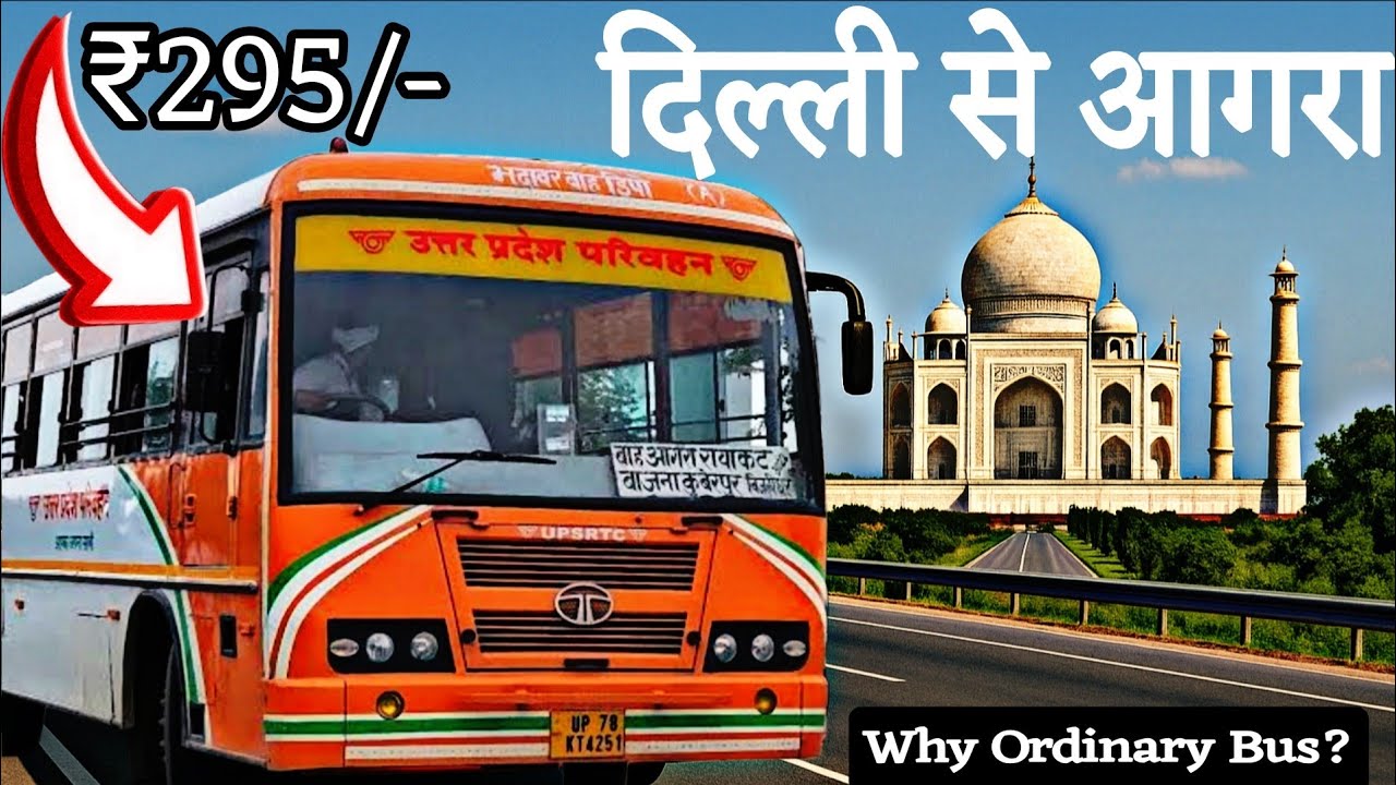 Delhi to Agra UPSRTC Bus Journey | Cheapest Bus Route, Fare & Full Highway Travel Guide