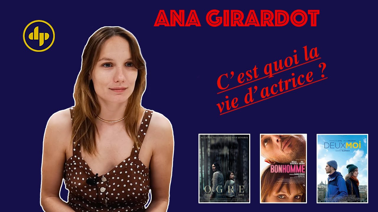 Ana Girardot: La vie d'actrice ?