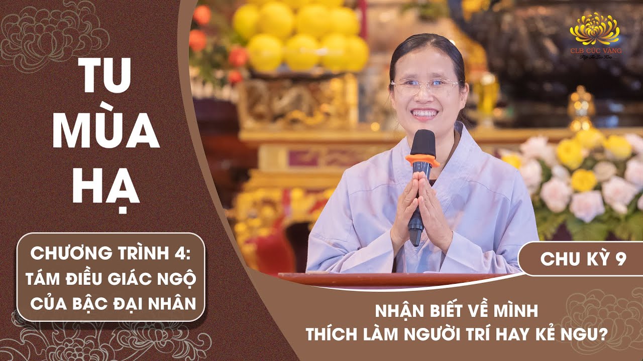 Nhận biết về mình thích làm người trí hay kẻ ngu? | Chu kỳ 9 - Chương trình 4