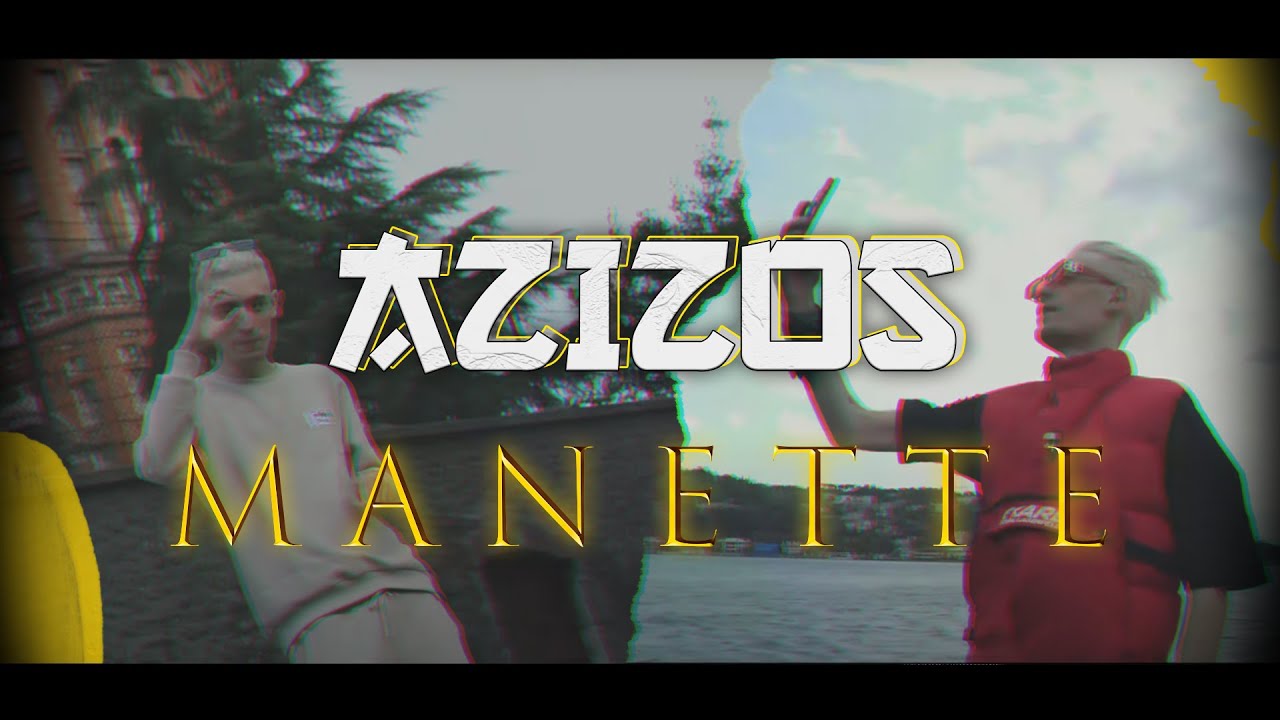 AZIZOS  | Manette  (Clip Officiel)