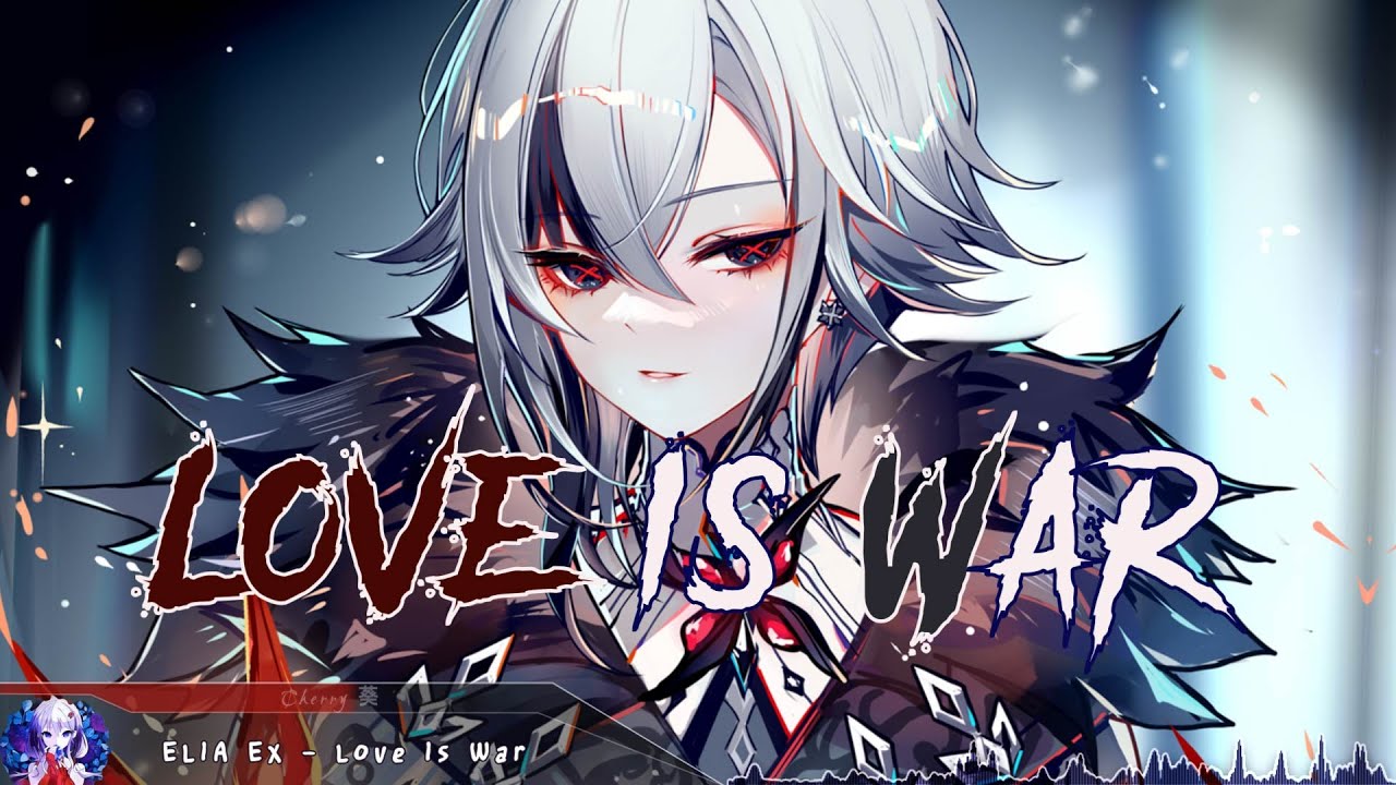 Nightcore - Love Is War - (Lyrics)