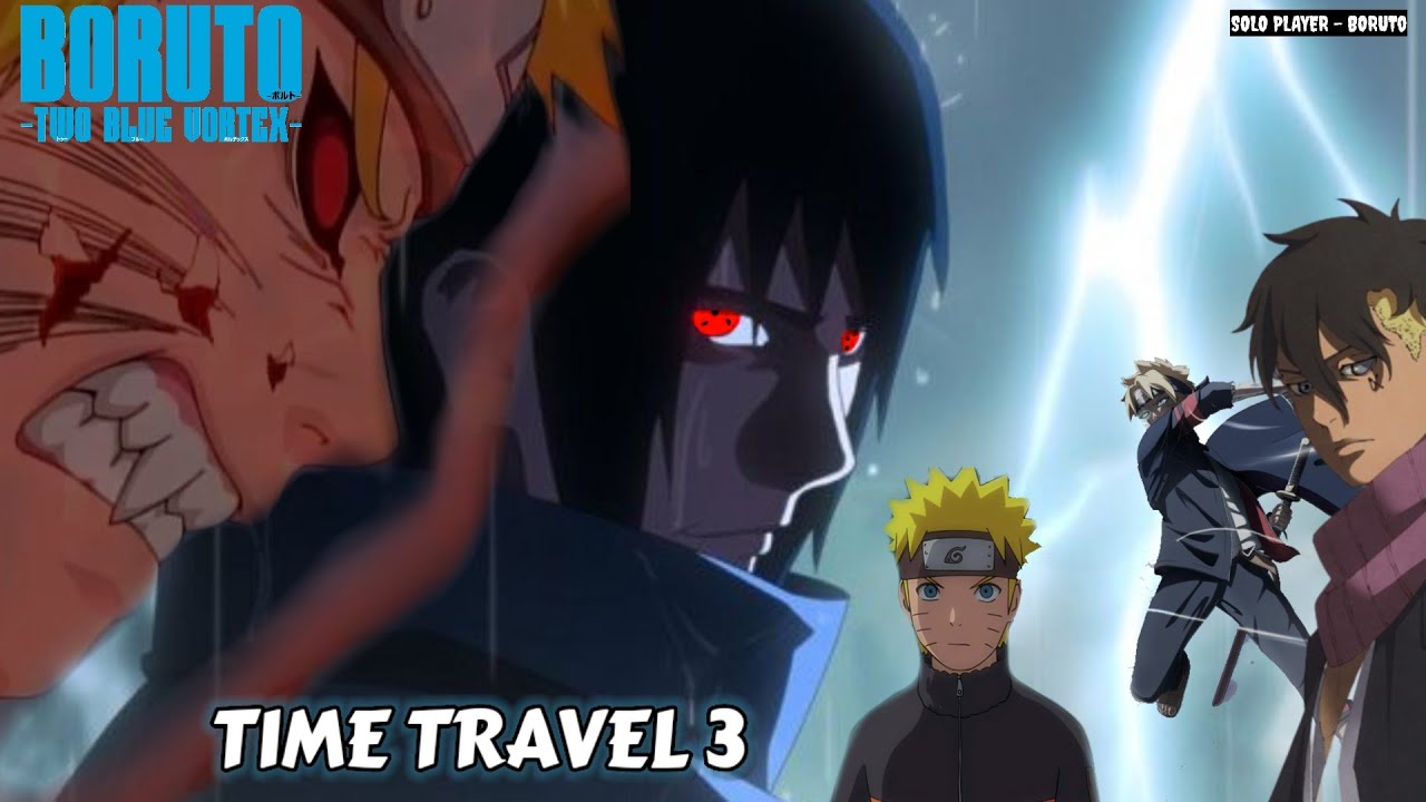 BORUTO FULL MOVIE 3 - Boruto Two Blue Vortex 31 -  TIME TRAVEL