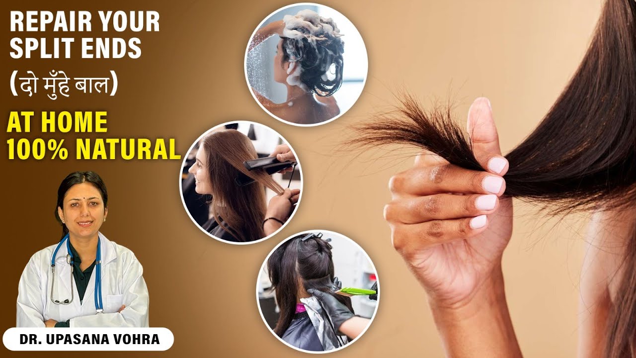 How To Repair SPLIT ENDS AT HOME | ( दो मुँहे बाल)  Treatment At Home | Dr. Upasana Vohra