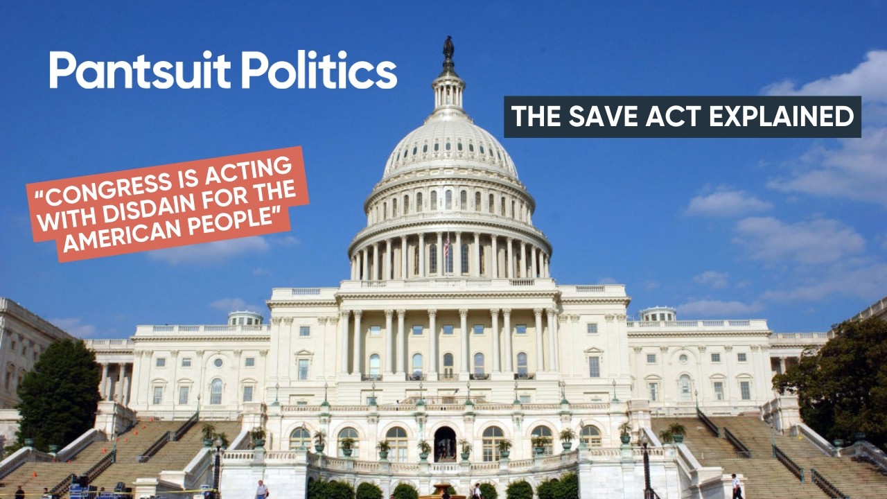 The SAVE Act Explained: Voter Suppression Disguised as Election Integrity | Pantsuit Politics