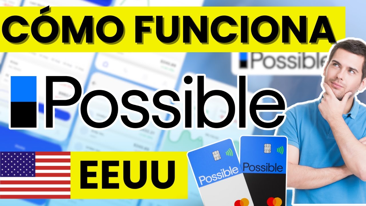 💵 Qu&eacute; es Possible Finance y c&oacute;mo funciona esta app de micropr&eacute;stamos en EE. UU.