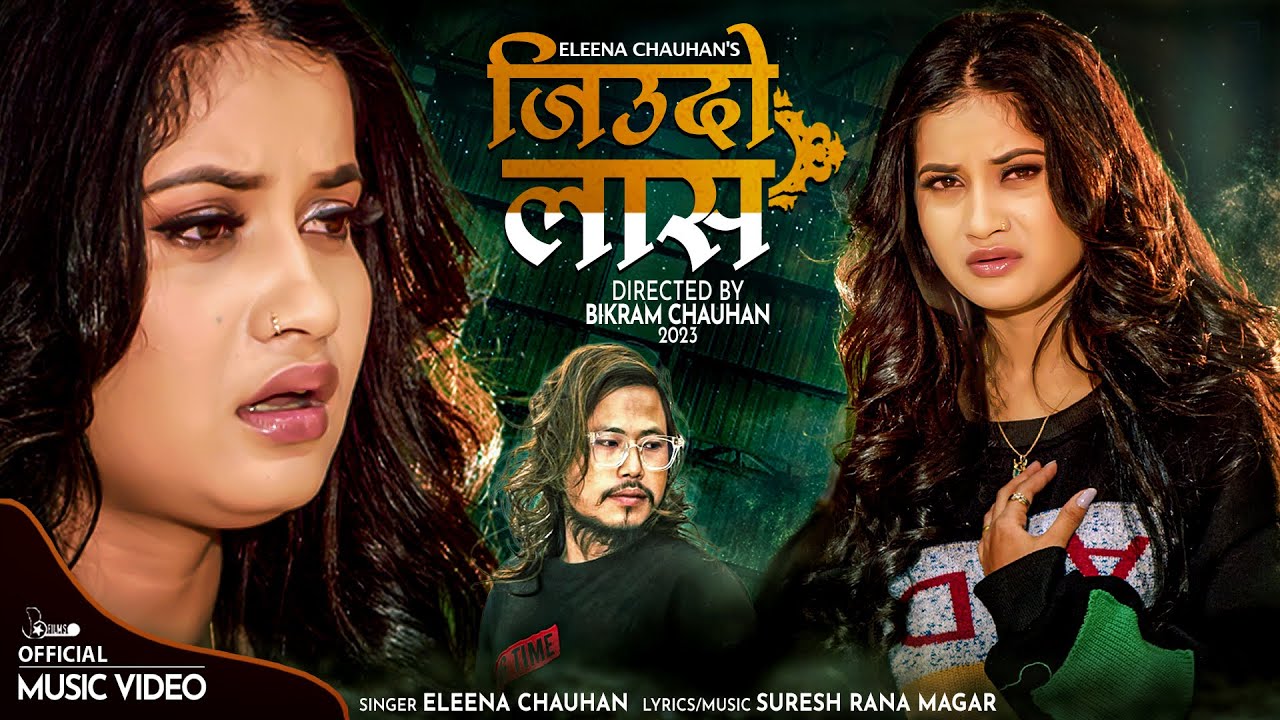 Jiudo Laas जिउँदो लास - Eleena Chauhan &bull; Suresh Rana Magar &bull; New Nepali Song 2080
